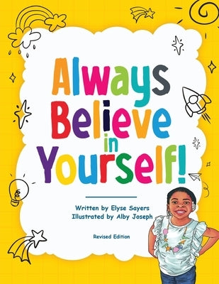 Always Believe in Yourself! by Sayers, Elyse