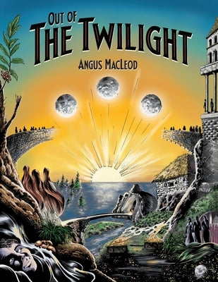 Out of the Twilight by MacLeod, Angus