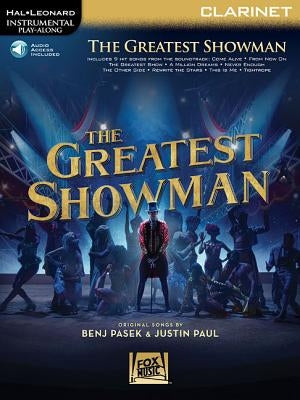 The Greatest Showman: Instrumental Play-Along Series for Clarinet [With Access Code] by Pasek, Benj