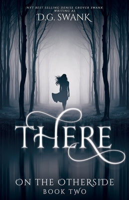 There: On the Otherside Book Two by Grover Swank, Denise