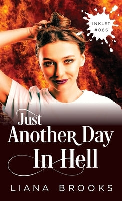 Just Another Day In Hell by Brooks, Liana