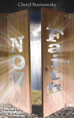 Now Faith by Stasinowsky, Cheryl