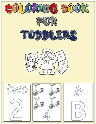 Coloring Book for Toddlers: Baby Activity Coloring Book for Toddlers and Kids - Numbers, Letters, Colors, Animals by Waptiz, Wapeur