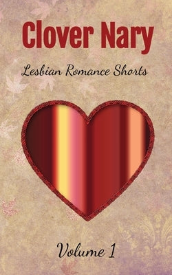 Lesbian Romance Shorts by Nary, Clover