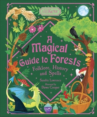 A Magical Guide to the Woods: Folklore, History and Spells by Lawrence, Sandra