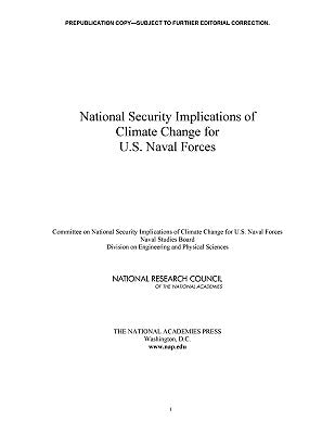 National Security Implications of Climate Change for U.S. Naval Forces by National Research Council