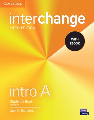 Interchange Intro a Student's Book with eBook [With eBook] by Richards, Jack C.