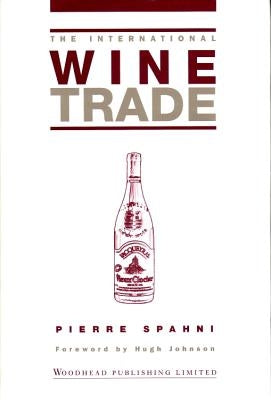 The International Wine Trade by Spahni, Pierre