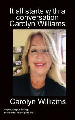 It all starts with a conversation Carolyn Williams mono by Williams, Carolyn