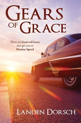 Gears of Grace by Dorsch, Landen