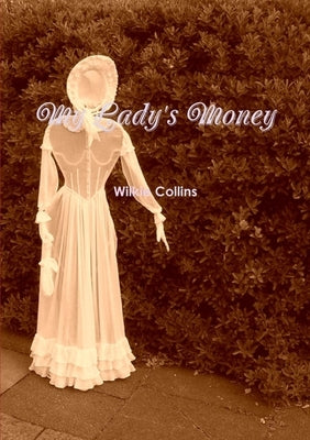 My Lady's Money by Collins, Wilkie