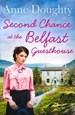 Second Chance at the Belfast Guesthouse by Doughty, Anne