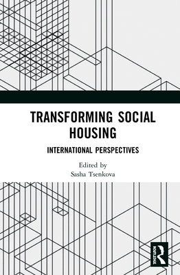 Transforming Social Housing: International Perspectives by Tsenkova, Sasha