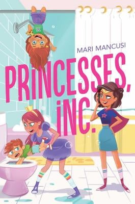 Princesses, Inc. by Mancusi, Mari