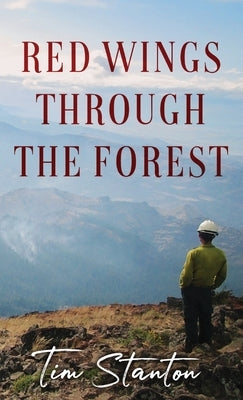 Red Wings Through the Forest by Stanton, Tim