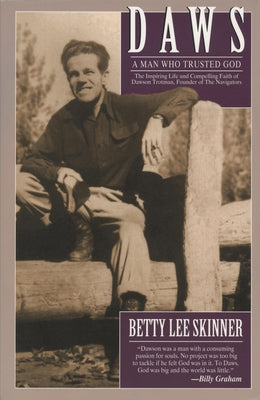 Daws: A Man Who Trusted God by Skinner, Betty