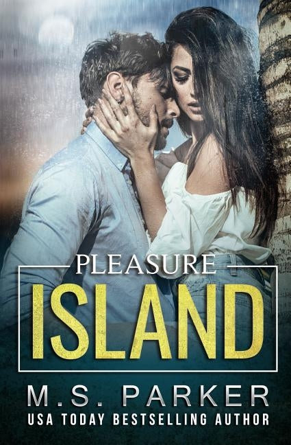 Pleasure Island by Parker, M. S.
