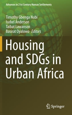 Housing and Sdgs in Urban Africa by Nubi, Timothy Gbenga
