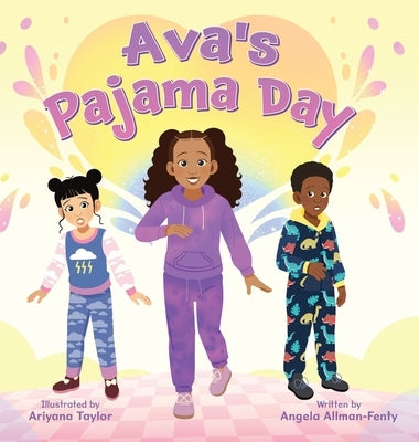 Ava's Pajama Day by Allman-Fenty, Angela