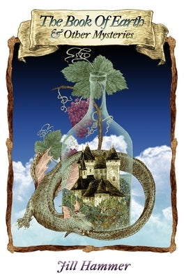 The Book of Earth and Other Mysteries by Hammer, Jill