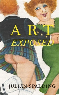 Art Exposed by Spalding, Julian