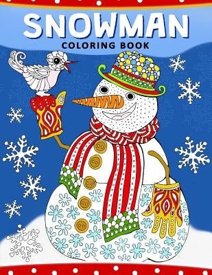 Snowman Coloring Book: Christmas Coloring Book for Adults by Balloon Publishing