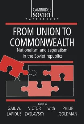 From Union to Commonwealth by Lapidus, Gail