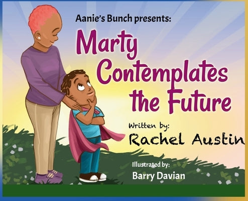 Marty Contemplates the Future by Austin, Rachel