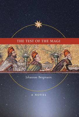 The Test of the Magi by Bergmann, Johannes