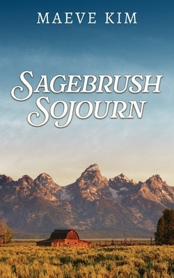 Sagebrush Sojourn by Kim, Maeve