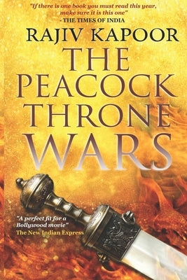 The Peacock Throne Wars by Kapoor, Rajiv