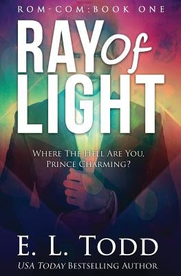 Ray of Light (Ray #1) by Todd, E. L.