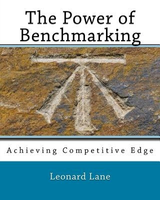 The Power of Benchmarking by Lane D. Mgt, Leonard