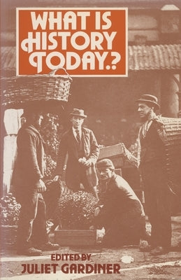 What is History Today...? by Gardiner, Juliet