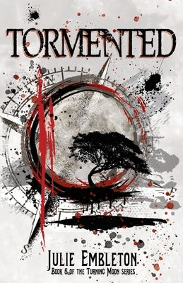 Tormented: A suspenseful, dark paranormal shifter and vampire fantasy by Embleton, Julie