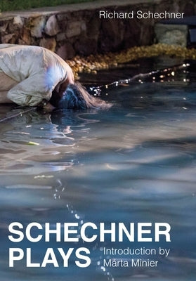 Schechner Plays by Schechner, Richard