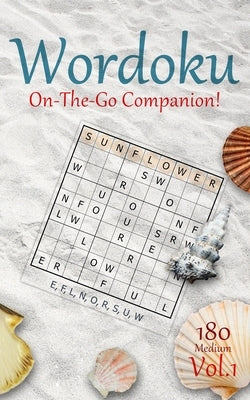 Wordoku On The Go Companion Vol.1: 180 Medium Word-based Sudoku Puzzles with a secret 9-letter word by Darley, Amber
