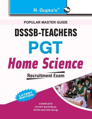Dsssb: Teachers PGT Home Science Exam Guide by Board, Rph Editorial