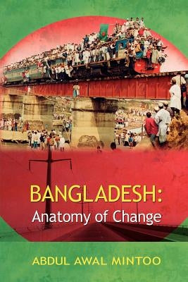 Bangladesh: Anatomy of Change by Mintoo, Abdul Awal
