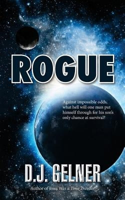 Rogue by Gelner, D. J.