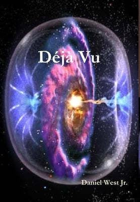 Déjà Vu by West, Daniel, Jr.