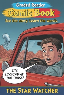 The Star Watcher.: Learn English Faster with this A2 Elementary Graded Reader: A Sci-Fi Comic Book for Beginners. by Paula, Abraão
