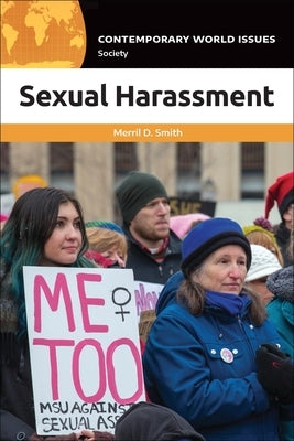 Sexual Harassment: A Reference Handbook by Smith, Merril D.