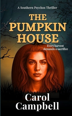 The Pumpkin House by Campbell, Carol A.