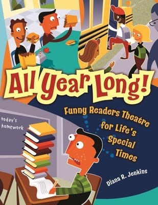 All Year Long! Funny Readers Theatre for Life's Special Times by Jenkins, Diana