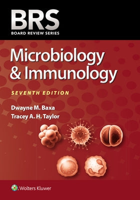 Brs Microbiology & Immunology by Baxa, Dwayne M.