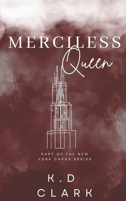 Merciless Queen by Clark, K. D.