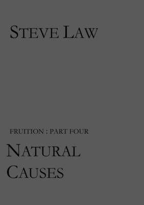 Natural Causes by Law, Steve