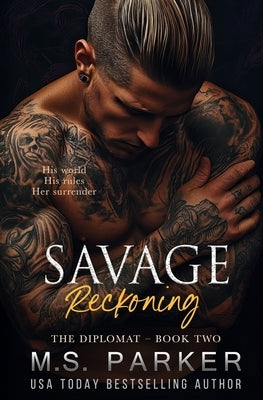 Savage Reckoning by Parker, M. S.