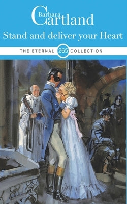 265. Stand and Deliver your Heart by Cartland, Barbara